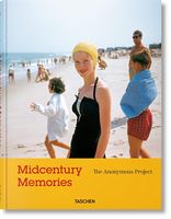 Lee Shulman. Midcentury Memories. The Anonymous Project Авт: Lee Shulman Вид-во: Taschen