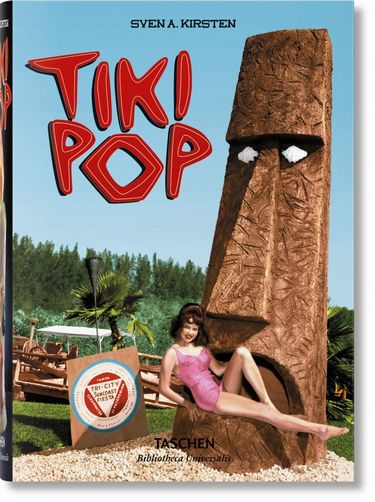 Tiki Pop Авт: Sven Kirsten Вид-во: Taschen - фото 1