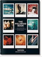 Polaroid Book Авт: Barbara Hitchcock Вид-во: Taschen