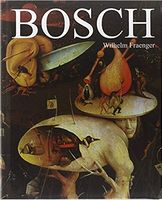 Bosch Авт: Wilhelm Fraenger Вид-во: Arkady
