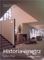 Historia wnętrz Авт: John Pile Вид-во: Arkady Historia wnętrz Авт: John Pile Вид-во: Arkady - Життя Видатних Людей