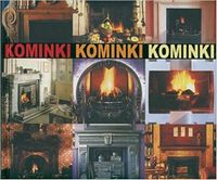 Kominki kominki kominki Авт: Miranda Innes Вид-во: Arkady Kominki kominki kominki Авт: Miranda Innes Вид-во: Arkady - Життя Видатних Людей