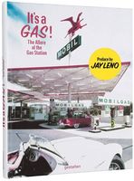 It's a Gas! The Allure of the Gas Station Авт: Robert Klanten Sally Fuls Sascha Friesike Вид-во: Gestalten