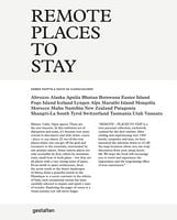 Remote Places to Stay. The Most Unique Hotels at the End of the World Авт: David De Vleeschauwer Debbie Pappyn Вид-во: Gestalten - Життя Видатних Людей