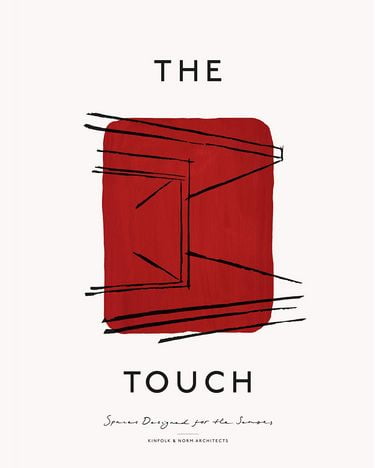 The Touch. Spaces Designed for the Senses Авт: Nathan Williams Jonas Bjerre-Poulsen Вид-во: Gestalten - фото 1