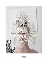 Lyle XOX. Head of Design Авт: Lyle Reimer Вид-во: Rizzoli