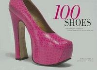 100 Shoes. The Costume Institute. The Metropolitan Museum of Art Авт: Harold Koda Sarah Jessica Parker Вид-во: Yale University Press 100 Shoes. The Costume Institute. The Metropolitan Museum of Art Авт: Harold Koda Sarah Jessica Parker Вид-во: Yale University Press