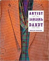 Artist. Rebel. Dandy. Men of Fashion Авт: Kate Irvin Вид-во: Yale University Press Artist. Rebel. Dandy. Men of Fashion Авт: Kate Irvin Вид-во: Yale University Press - Життя Видатних Людей
