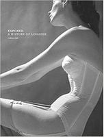 Exposed A History of Lingerie Авт: Colleen Hill Вид-во: Yale University Press