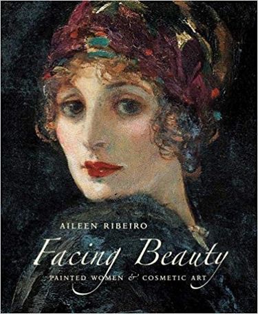 Facing Beauty. Painted Women and Cosmetic Art Авт: Aileen Ribeiro Вид-во: Yale University Press - фото 1