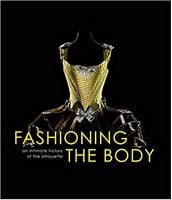 Fashioning the Body An Intimate History of the Silhouette Авт: Denis Bruna Вид-во: Yale University Press - Життя Видатних Людей