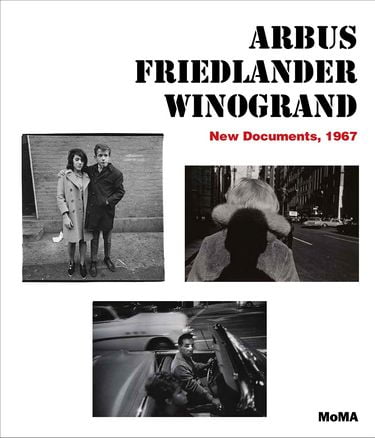 Arbus Friedlander Winogrand New Documents, 1967 Авт: Sarah Hermanson Meister Вид-во: The Museum of Modern Art, New York - фото 1