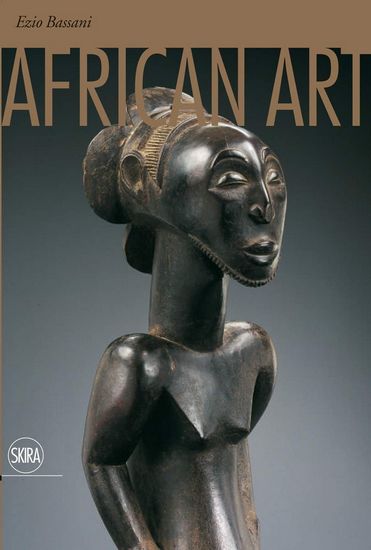 African Art Авт: Ezio Bassani Вид-во: Skira Editore - фото 1