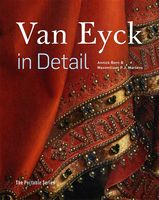Van Eyck in Detail The Portable Edition Авт: Maximiliaan P.J. Martens Annick Born Вид-во: Ludion Van Eyck in Detail The Portable Edition Авт: Maximiliaan P.J. Martens Annick Born Вид-во: Ludion - Життя Видатних Людей