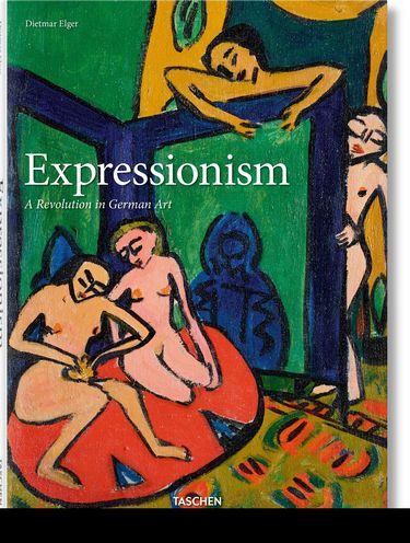 Expressionism. A Revolution in German Art Авт: Dietmar Elger Вид-во: Taschen - фото 1