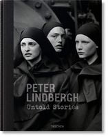 Peter Lindbergh. Untold Stories Авт: Peter Lindbergh Felix Kramer Wim Wenders Вид-во: Taschen