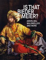 Is that Biedermeier? Amerling, Waldmuller and More Авт: Agnes Husslein-Arco Sabine Grabner Вид-во: Hirmer
