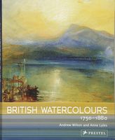 British Watercolours 1750-1880 Авт: Andrew Wilton Anne Lyles Вид-во: Prestel Publishing British Watercolours 1750-1880 Авт: Andrew Wilton Anne Lyles Вид-во: Prestel Publishing - Класична та сучасна проза