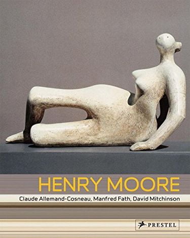 Henry Moore. From the Inside Out Авт: Claude Allemand-Cosneau Manfred Fath David Mitchinson Вид-во: Prestel Publishing - фото 1