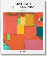 Abstract Expressionism Авт:Barbara Hess Вид-во: Taschen Abstract Expressionism Авт:Barbara Hess Вид-во: Taschen