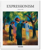 Expressionism Авт: Norbert Wolf Вид-во: Taschen Expressionism Авт: Norbert Wolf Вид-во: Taschen