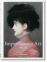 Impressionist Art. 1860-1920 Авт: Ingo F. Walther Вид-во: Taschen Impressionist Art. 1860-1920 Авт: Ingo F. Walther Вид-во: Taschen