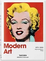 Modern Art. A History from Impressionism to Today Авт: Hans Werner Holzwarth Вид-во: Taschen