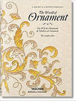 The World of Ornament Авт: David Batterham A. Dupont-Auberville Вид-во: Taschen The World of Ornament Авт: David Batterham A. Dupont-Auberville Вид-во: Taschen