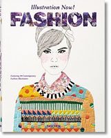 Illustration Now! Fashion Авт: Julius Wiedemann Вид-во: Taschen
