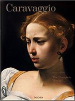 Caravaggio. The Complete Works Авт: Sebastian Schutze Вид-во: Taschen Caravaggio. The Complete Works Авт: Sebastian Schutze Вид-во: Taschen