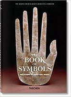 The Book of Symbols: Reflections on Archetypal Images Авт: Ami Ronnberg Вид-во: Taschen The Book of Symbols: Reflections on Archetypal Images Авт: Ami Ronnberg Вид-во: Taschen