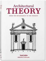 Architectural Theory Авт: Bernd Evers Вид-во: Taschen