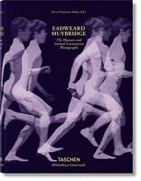 Muybridge. The Human and Animal Locomotion Photographs Авт: Hans Christian Adam Вид-во: Taschen