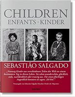 Children Авт: Lelia Wanick Salgado Sebastiao Salgado Вид-во: Taschen