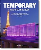 Temporary Architecture Now! Авт: Philip Jodidio Вид-во: Taschen - Англійською мовою