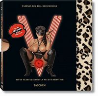 Vanessa del Rio Авт: Dian Hanson Вид-во: Taschen Vanessa del Rio Авт: Dian Hanson Вид-во: Taschen - Англійською мовою