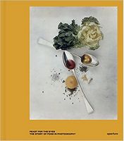 Feast for the Eyes The Story of Food in Photography Авт: Susan Bright Вид-во: Aperture