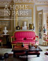 A Home in Paris. Interiors, Inspiration Авт: Catherine Synave Вид-во: Flammarion