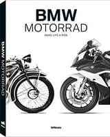 BMW Motorrad. Make Life a Ride Авт: Jurgen Gassebner Martin Bolt Вид-во: teNeues