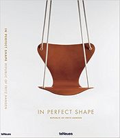 In Perfect Shape. Republic of Fritz Hansen Авт: Mette Egeskov Anders Hjort Elisabeth H. Schwarz Вид-во: teNeues