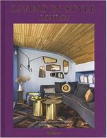 Living in Style London Авт: Karin Graabaek Helledie Andreas von Einsiedel Вид-во: teNeues Living in Style London Авт: Karin Graabaek Helledie Andreas von Einsiedel Вид-во: teNeues - Англійською мовою