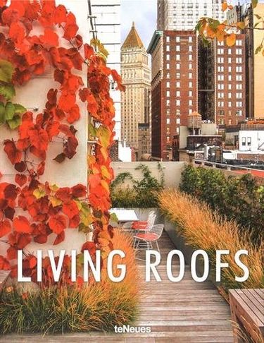 Living Roofs Авт: Ashley Penn Вид-во: teNeues - фото 1