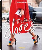 It's All about Shoes Авт: Suzanne Middlemass Вид-во: teNeues