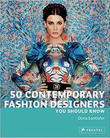 50 Contemporary Fashion Designers You Should Know Авт: Doria Santlofer Вид-во: Prestel Publishing - Англійською мовою