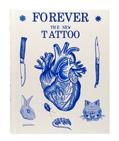 Forever. The New Tattoo Авт: Robert Klanten Floyd Schulze Вид-во: Gestalten
