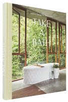 Take a Bath. Interior Design for Bathrooms Авт: Robert Klanten Sally Fuls Вид-во: Gestalten