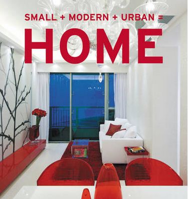 Small + Modern + Urban = Home Авт: Aitana Lleonard Вид-во: Harper Collins - фото 1