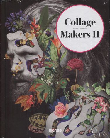 Collage Makers II Авт: Carloina Amell Вид-во: Monsa - фото 1