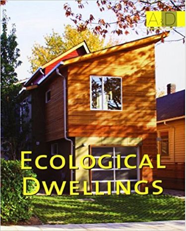 ECOLOGICAL DWELLINGS Авт: Josep Maria Minguet Вид-во: Monsa - фото 1