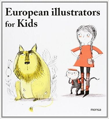 European illustrators for kids Авт: Julia Schonlau Вид-во: Monsa - фото 1